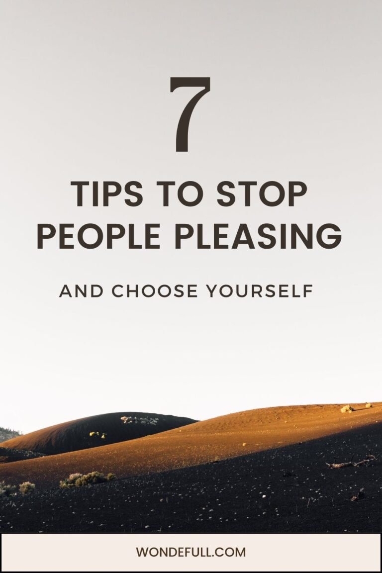 How to Stop People Pleasing and Start Choosing Yourself - Wondefull